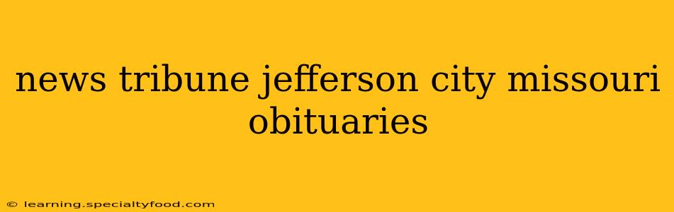 news tribune jefferson city missouri obituaries