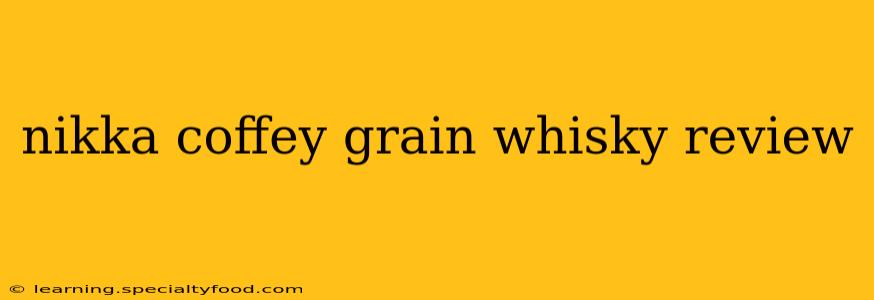 nikka coffey grain whisky review