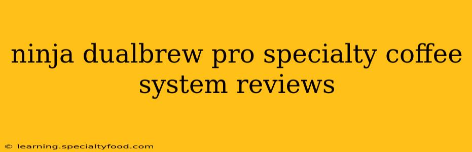 ninja dualbrew pro specialty coffee system reviews