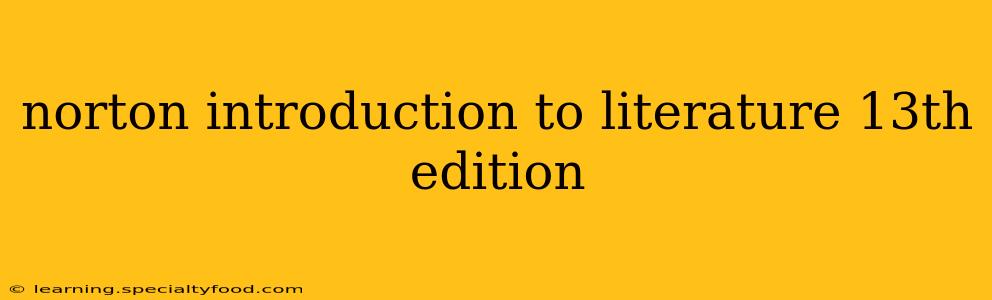 norton introduction to literature 13th edition