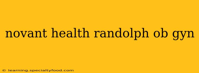novant health randolph ob gyn