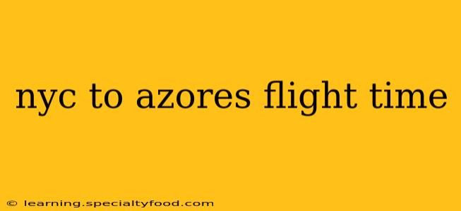 nyc to azores flight time