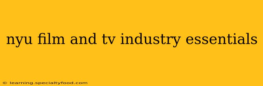nyu film and tv industry essentials