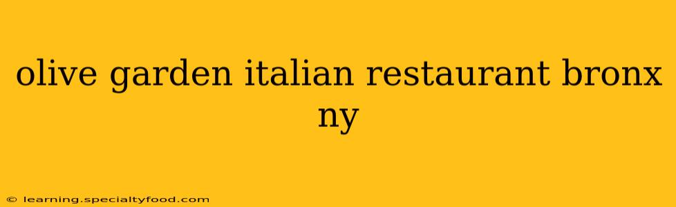 olive garden italian restaurant bronx ny