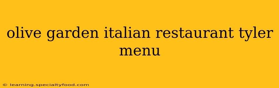 olive garden italian restaurant tyler menu