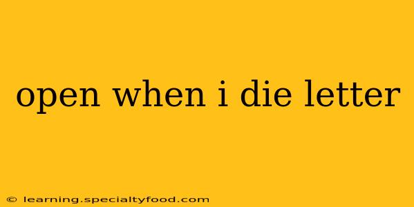 open when i die letter