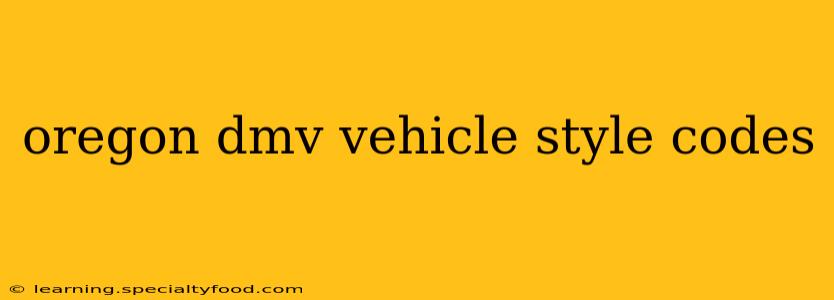 oregon dmv vehicle style codes