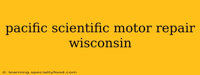 pacific scientific motor repair wisconsin