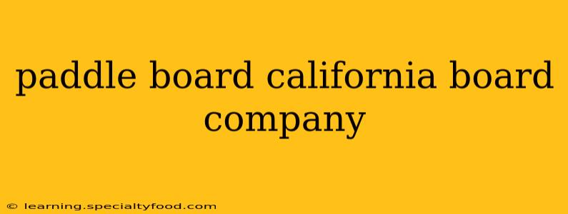 paddle board california board company