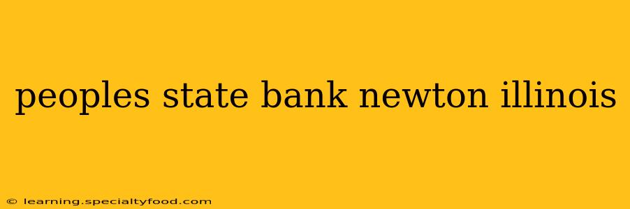 peoples state bank newton illinois
