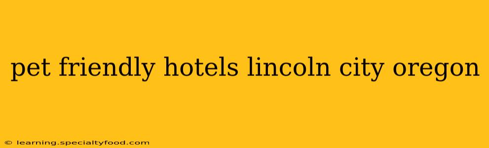 pet friendly hotels lincoln city oregon