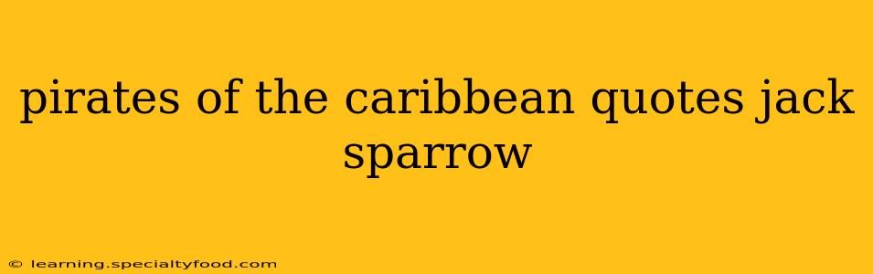 pirates of the caribbean quotes jack sparrow