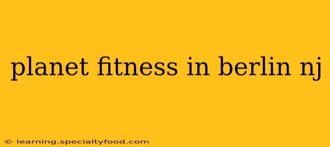 planet fitness in berlin nj