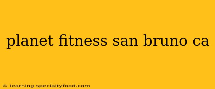 planet fitness san bruno ca