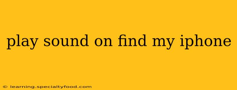 play sound on find my iphone