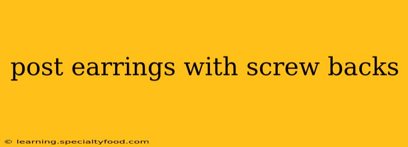 post earrings with screw backs
