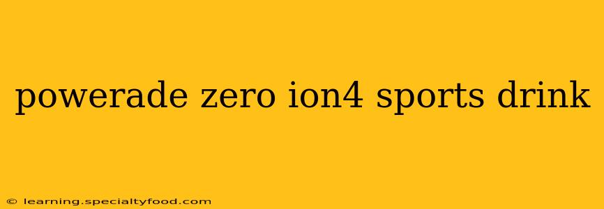 powerade zero ion4 sports drink