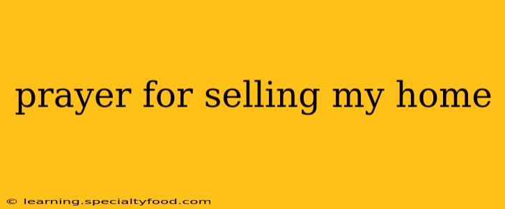 prayer for selling my home