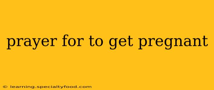 prayer for to get pregnant