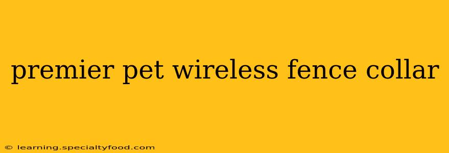 premier pet wireless fence collar