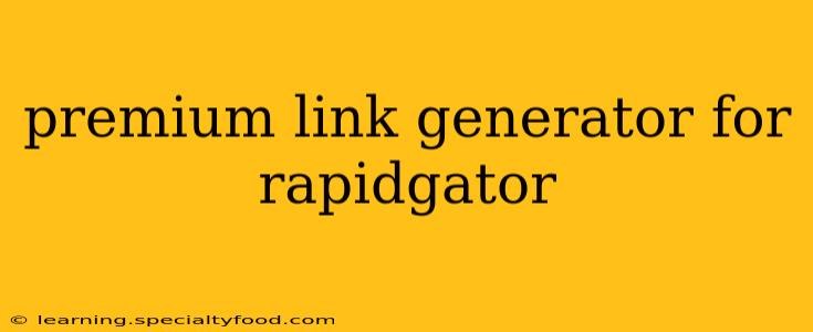 premium link generator for rapidgator