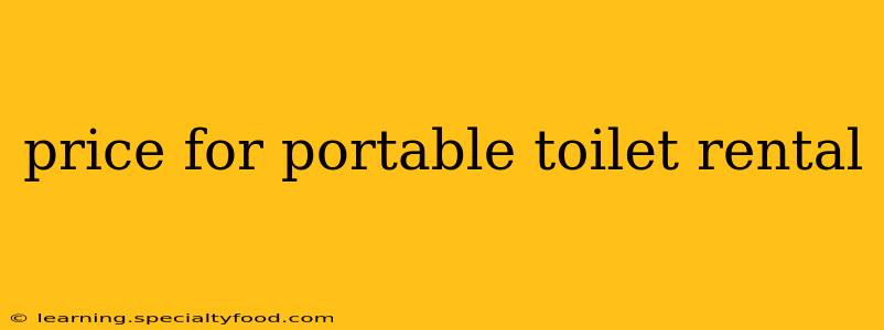 price for portable toilet rental