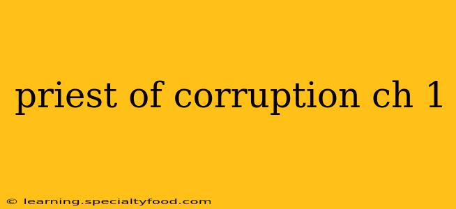 priest of corruption ch 1