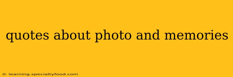 quotes about photo and memories