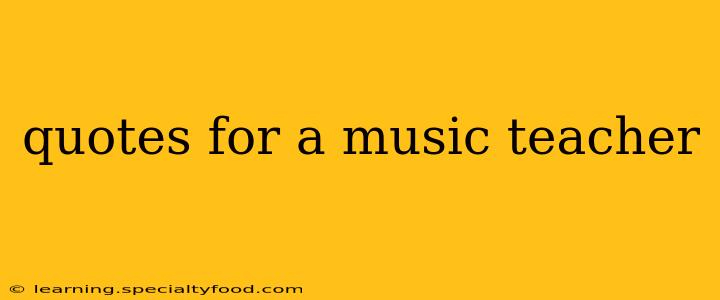 quotes for a music teacher