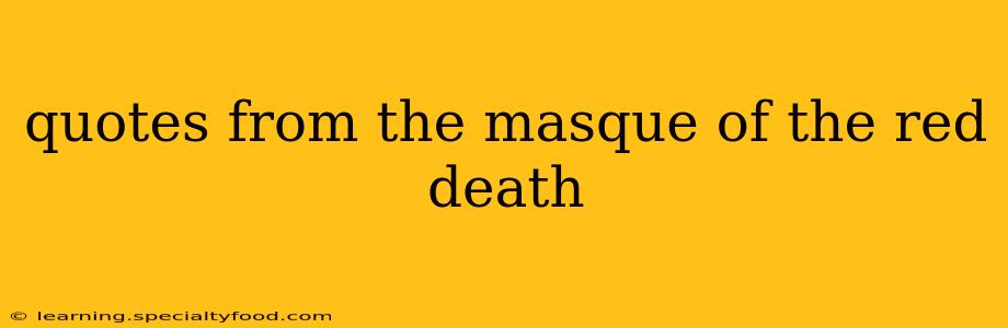 quotes from the masque of the red death