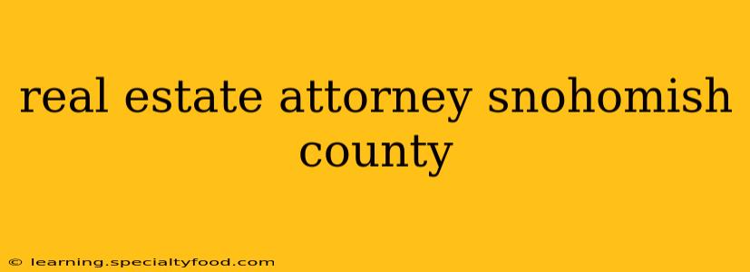 real estate attorney snohomish county