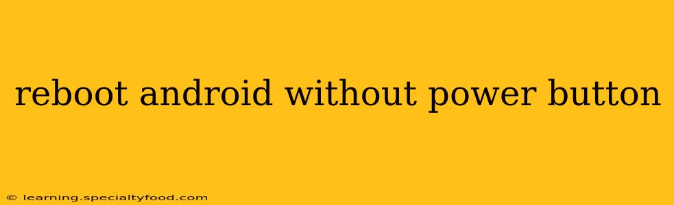 reboot android without power button