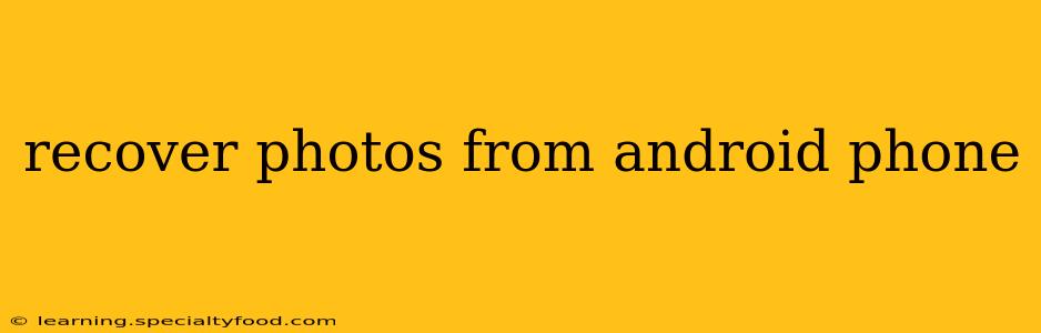 recover photos from android phone
