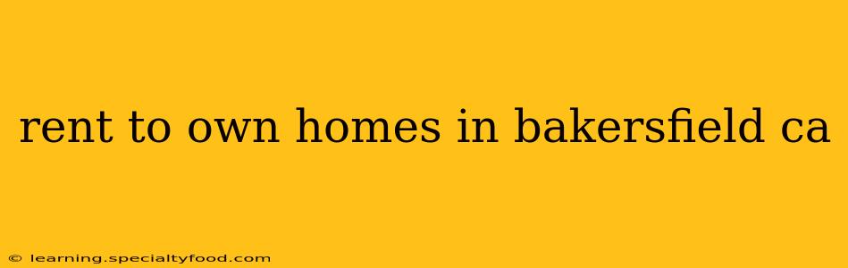 rent to own homes in bakersfield ca