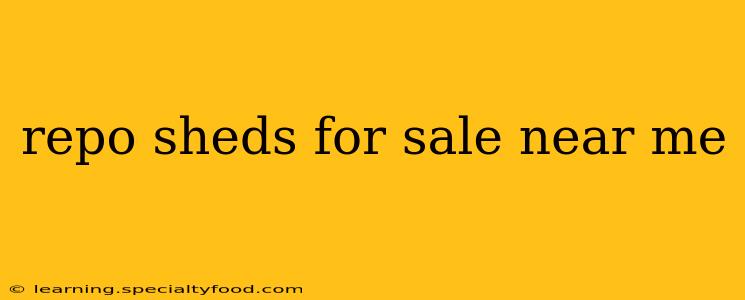 repo sheds for sale near me