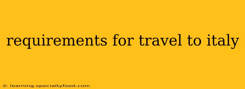requirements for travel to italy
