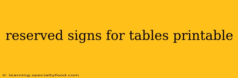 reserved signs for tables printable