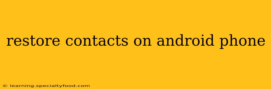 restore contacts on android phone