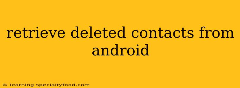 retrieve deleted contacts from android