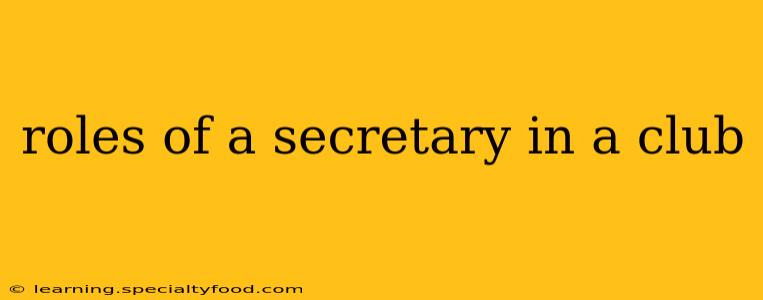 roles of a secretary in a club