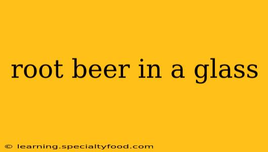 root beer in a glass