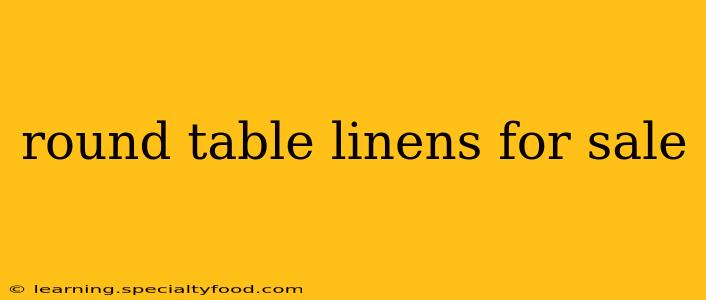 round table linens for sale