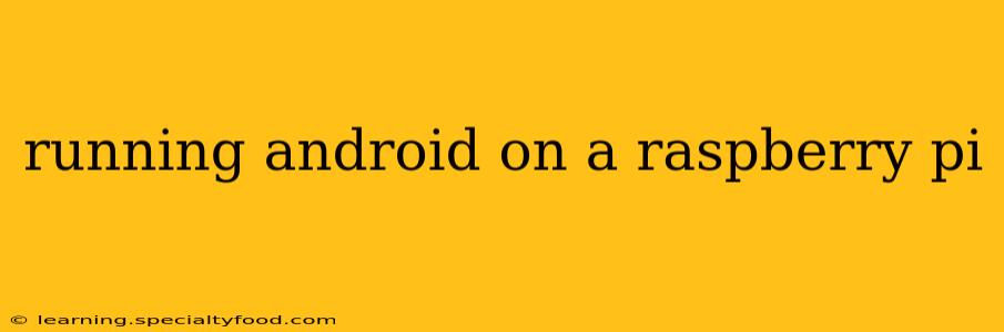 running android on a raspberry pi