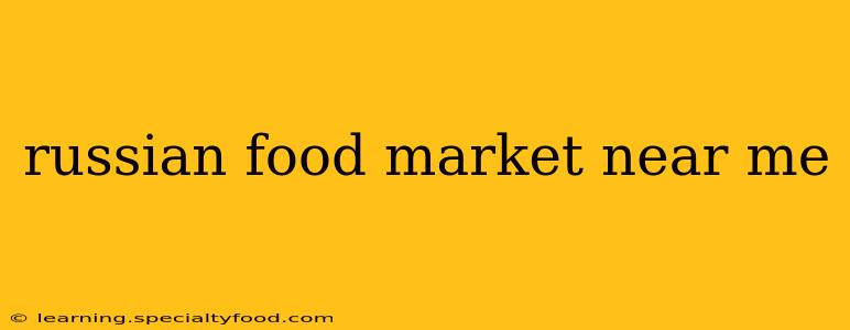 russian food market near me