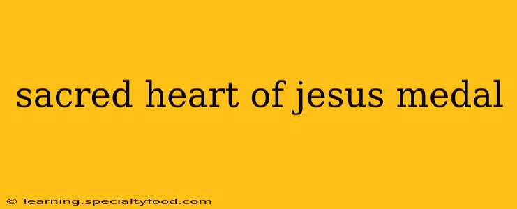 sacred heart of jesus medal
