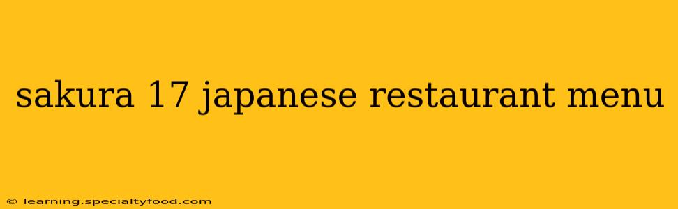 sakura 17 japanese restaurant menu