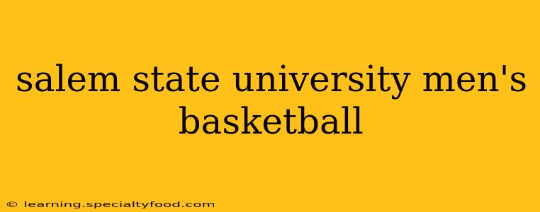 salem state university men's basketball