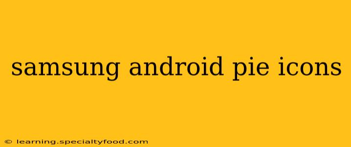 samsung android pie icons