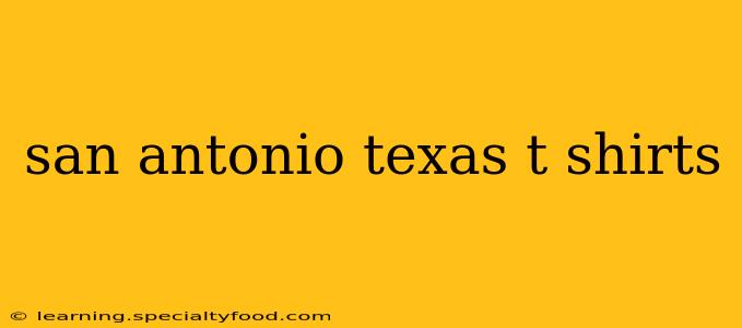 san antonio texas t shirts