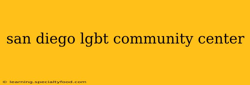 san diego lgbt community center
